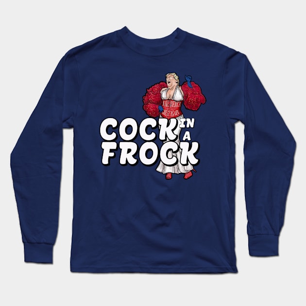 One big cock ...in a frock Long Sleeve T-Shirt by Camp David